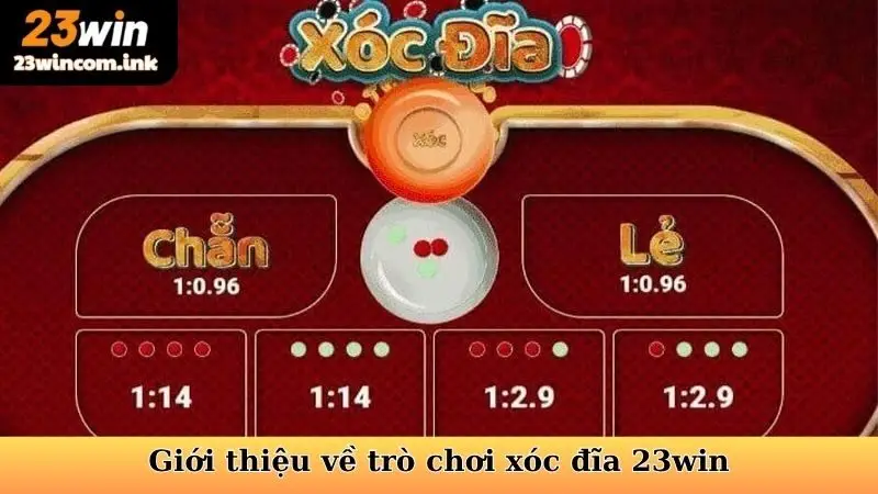 Giới thiệu về trò chơi xóc đĩa 23win